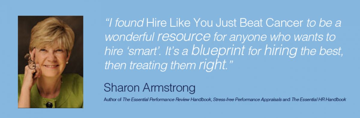Sharon Armstrong's review of the book Hire Like You Just Beat Cancer
